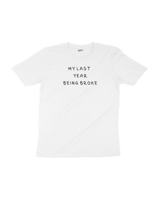 My Last Year... Half Sleeve T-Shirt