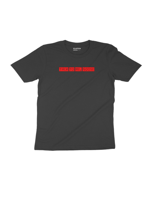 Talk to Me Goose - Maverick - Top Gun - Half Sleeve T-Shirt