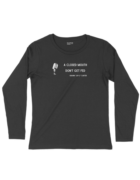A Closed Mouth- Long Sleeve T-Shirt
