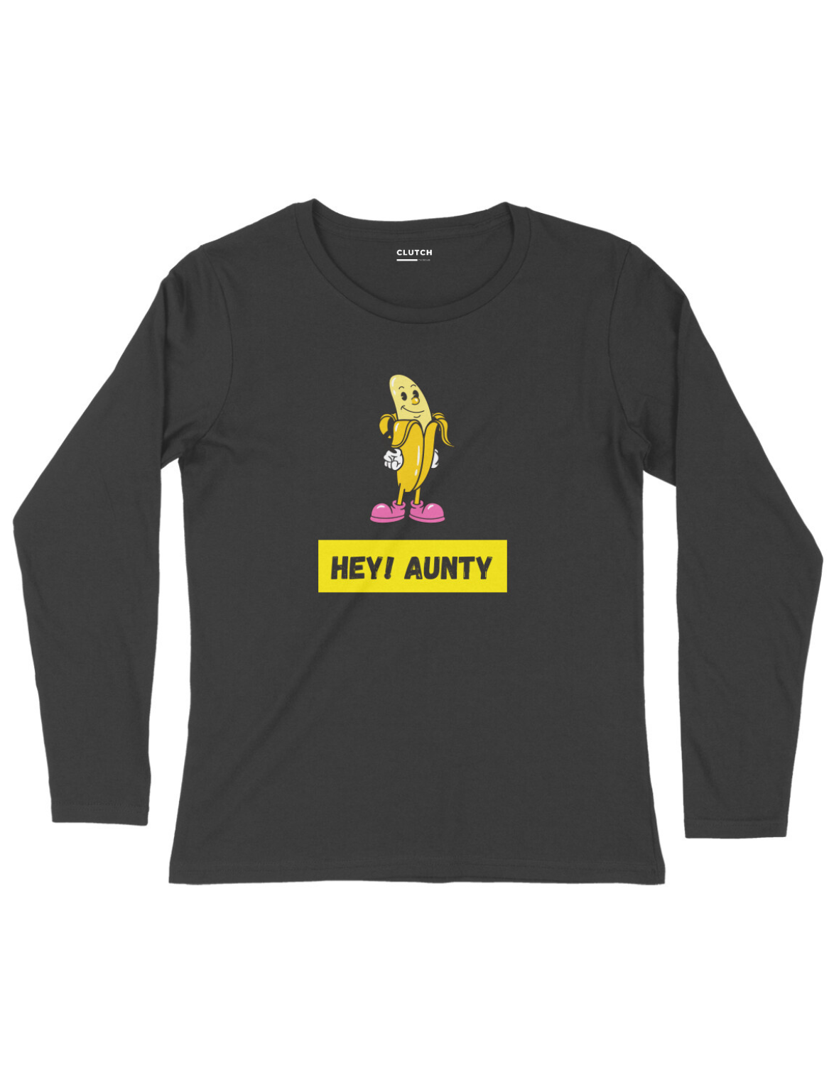 Hey Aunty- Full Sleeve T-Shirt