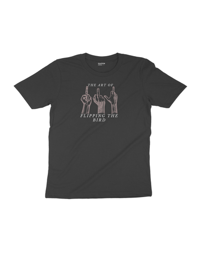 The Art of Flipping the Bird - Half Sleeve T-Shirt