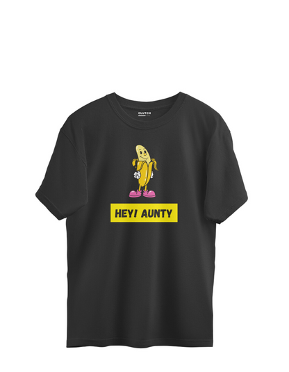 Hey Auntie- Oversized T-Shirts